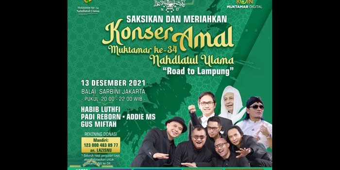 Panitia Muktamar ke-34 Nahdlatul Ulama akan menggelar konser amal di Balai Sarbini, Jakarta pada 13 Desember 2021, pukul 20.00-22.00 WIB.