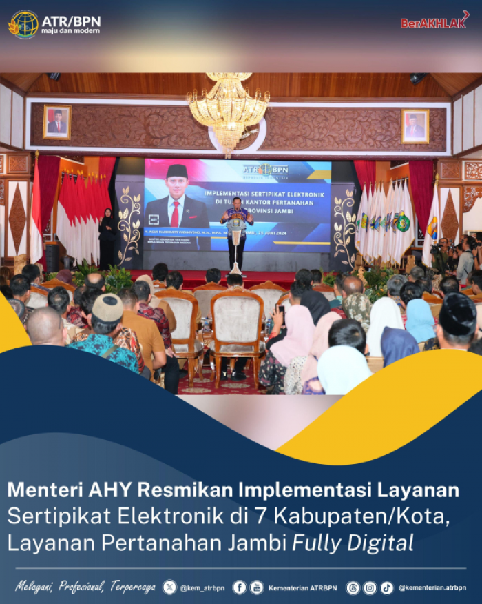 Menteri AHY Resmikan Implementasi Layanan Sertipikat Tanah Elektronik 7 Kabupaten/Kota di Jambi