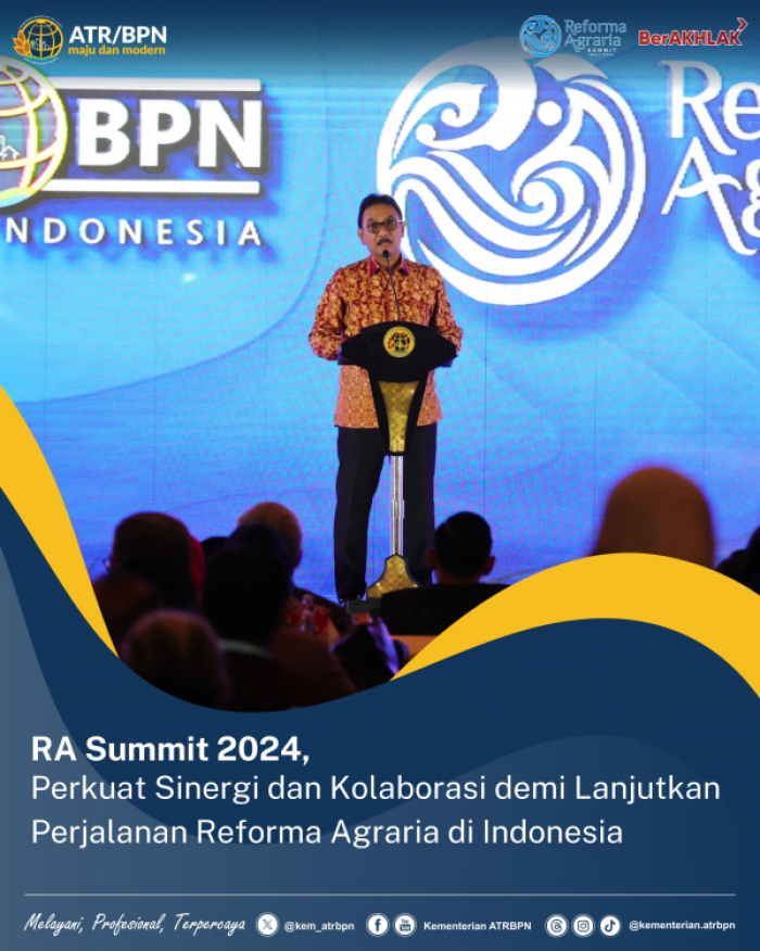 RA Summit 2024, Perkuat Sinergi dan Kolaborasi demi Perjalanan Reforma Agraria di Indonesia
