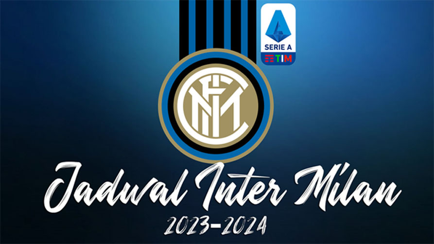 Jadwal Lengkap Inter Milan Di Serie A 2023-2024