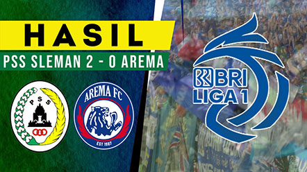 Hasil PSS Sleman vs Arema FC: Super Elja Bekuk Singo Edan