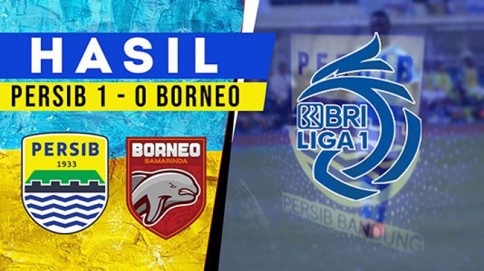 Hasil Persib vs Borneo FC: Menang 1-0, Maung Bandung Gusur Persija dari Puncak Klasemen