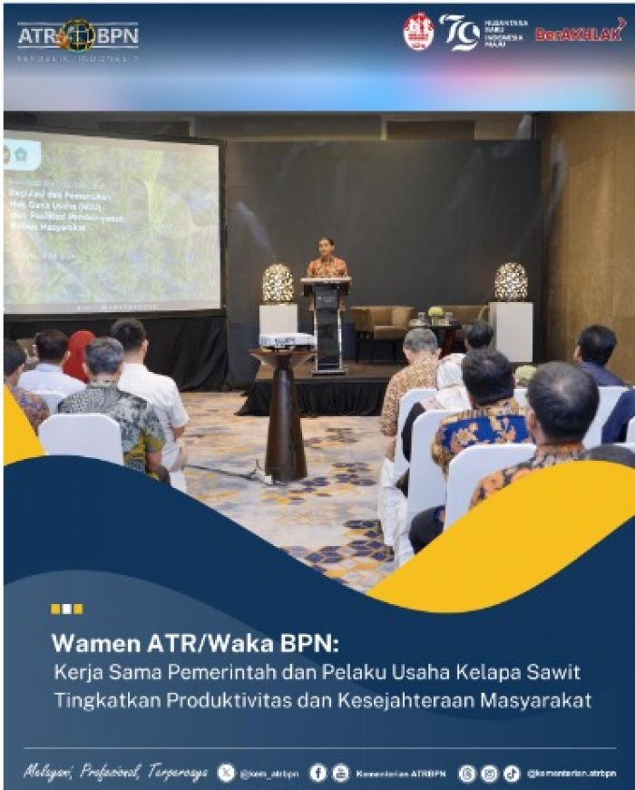 Wamen ATR BPN Ungkap Kerja Sama Antara Pemerintah dan Petani Kelapa Sawit
