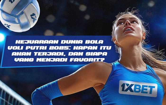 Kejuaraan Dunia Bola Voli Putri 2025: Siapa yang jadi Favorit? Kejuaraan Dunia Bola Voli Putri 2025: Siapa yang jadi Favorit?