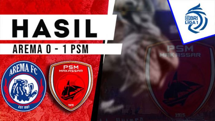 Hasil Arema FC vs PSM Makassar: Atasi Singo Edan, Juku Eja Sodok Peringkat Dua
