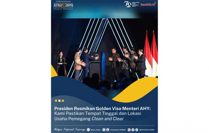 Jokowi Resmikan Golden Visa, Menteri AHY: Kita Pastikan Semua Lahan Investasi Clean and Clear