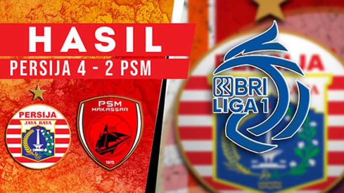 Hasil Persija Jakarta vs PSM Makassar: Menang 4-2, Macan Kemayoran Gusur Juku Eja di Puncak Klasemen