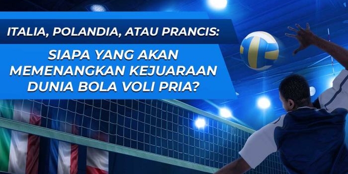 italia-polandia-atau-prancis-siapa-yang-akan-memenangkan-kejuaraan-dunia-bola-voli-putra