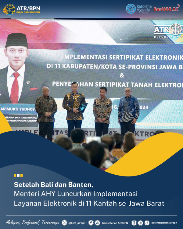 Setelah Bali dan Banten, Menteri AHY Luncurkan Implementasi Layanan Elektronik di Jabar