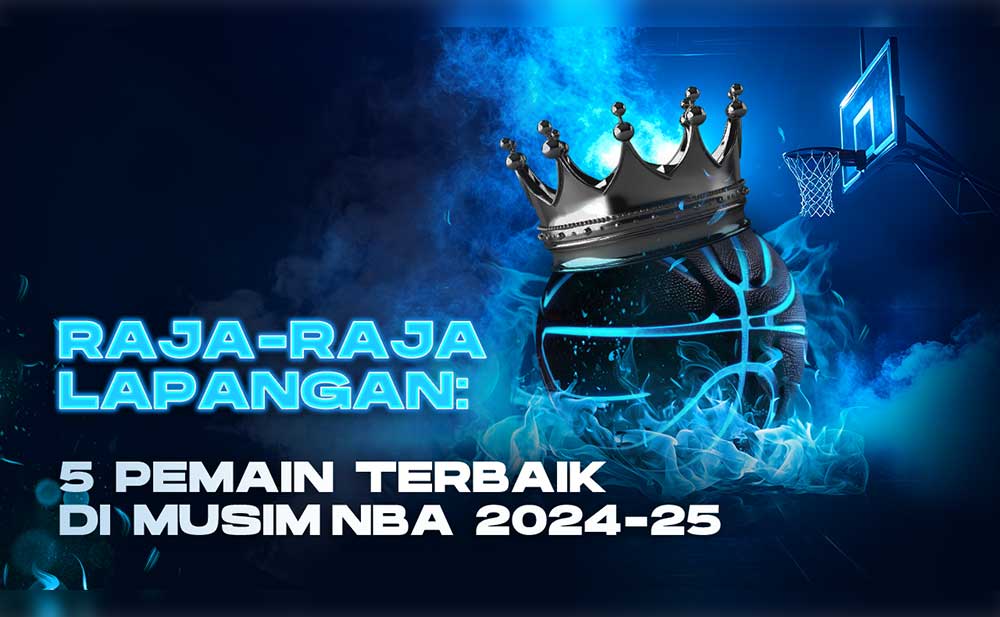 Raja-Raja Lapangan: 5 Pemain Terbaik di Musim NBA 2024-25