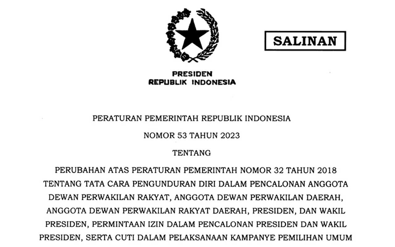 Perpres No 53 tentang Perubahan atas Peraturan Pemerintah Nomor 32 Tahun 2018 tentang Tata Cara Pengunduran Diri dalam Pencalonan Anggota Dewan Perwakilan Rakyat (DPR), Anggota Dewan Perwakilan Daerah, Anggota Dewan Perwakilan Rakyat Daerah, Presiden, dan Wakil Presiden, Permintaan Izin dalam Pencalonan Presiden dan Wakil Presiden, serta Cuti dalam Pelaksanaan Kampanye Pemilihan Umum.